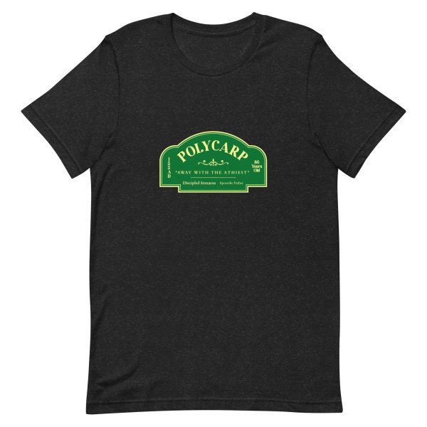 “Away With The Atheist” – Polycarp T-Shirt