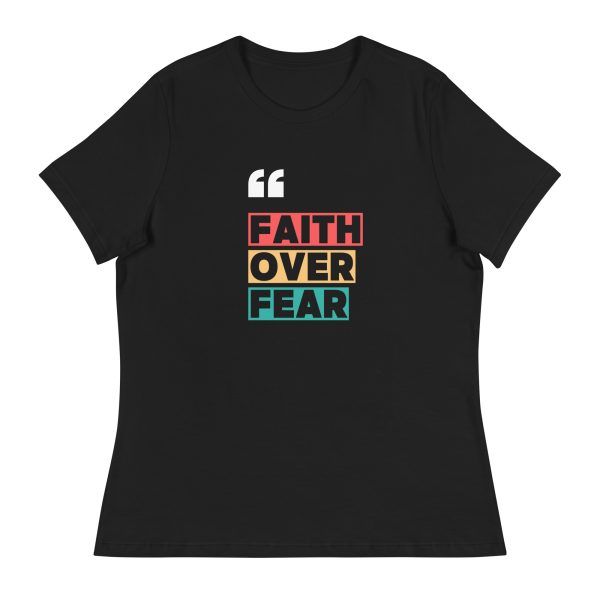 Faith Over Fear Women's Relaxed T-Shirt